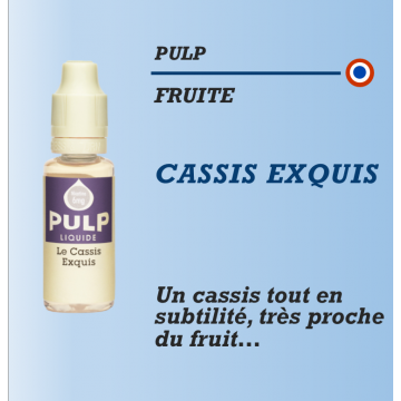 Pulp - CASSIS EXQUIS - 10ml