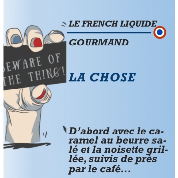 Le French Liquide - LA CHOSE - 10ml Le French Liquide - LA CHOSE - 10ml