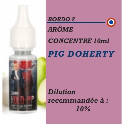 BORDO 2 - ARÔME PIG DOHERTY- 10 ml