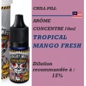 CHILL PILL - ARÔME TROPICAL MANGO FRESH - DDM - 10 ml