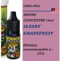 CHILL PILL - ARÔME SLUSHY GRAPEFRUIT - 10 ml