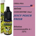 CHILL PILL - ARÔME JUICY PEACH FRESH - DDM - 10 ml