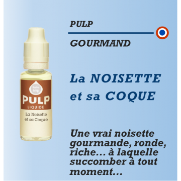 Pulp - LA NOISETTE ET SA COQUE - 10ml