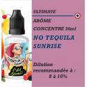 ULTIMATE - ARÔME NO TEQUILA SUNRISE - 30 ml
