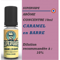 SUPERVAPE - ARÔME CARAMEL EN BARRE - 10 ml