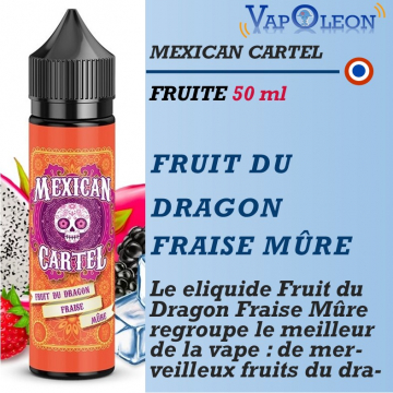 Mexican Cartel - FRUIT du DRAGON FRAISE MÛRE - 50ml Mexican Cartel - FRUIT du DRAGON FRAISE MÛRE - 50ml