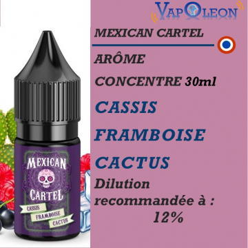 MEXICAN CARTEL - ARÔME CASSIS FRAMBOISE CACTUS - 30ml MEXICAN CARTEL - ARÔME CASSIS FRAMBOISE CACTUS - 30ml