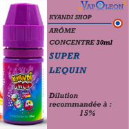 KYANDI SHOP - ARÔME SUPER LEQUIN - 30 ml