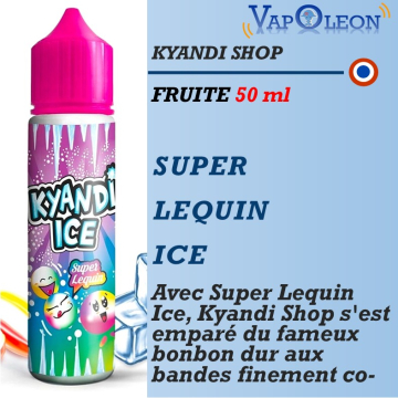 Kyandi Shop - SUPER LEQUIN ICE - 50ml