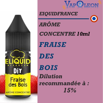 ELIQUIDFRANCE - ARÔME FRAISE des BOIS - 10 ml