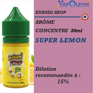 KYANDI SHOP - ARÔME SUPER LEMON - 30 ml
